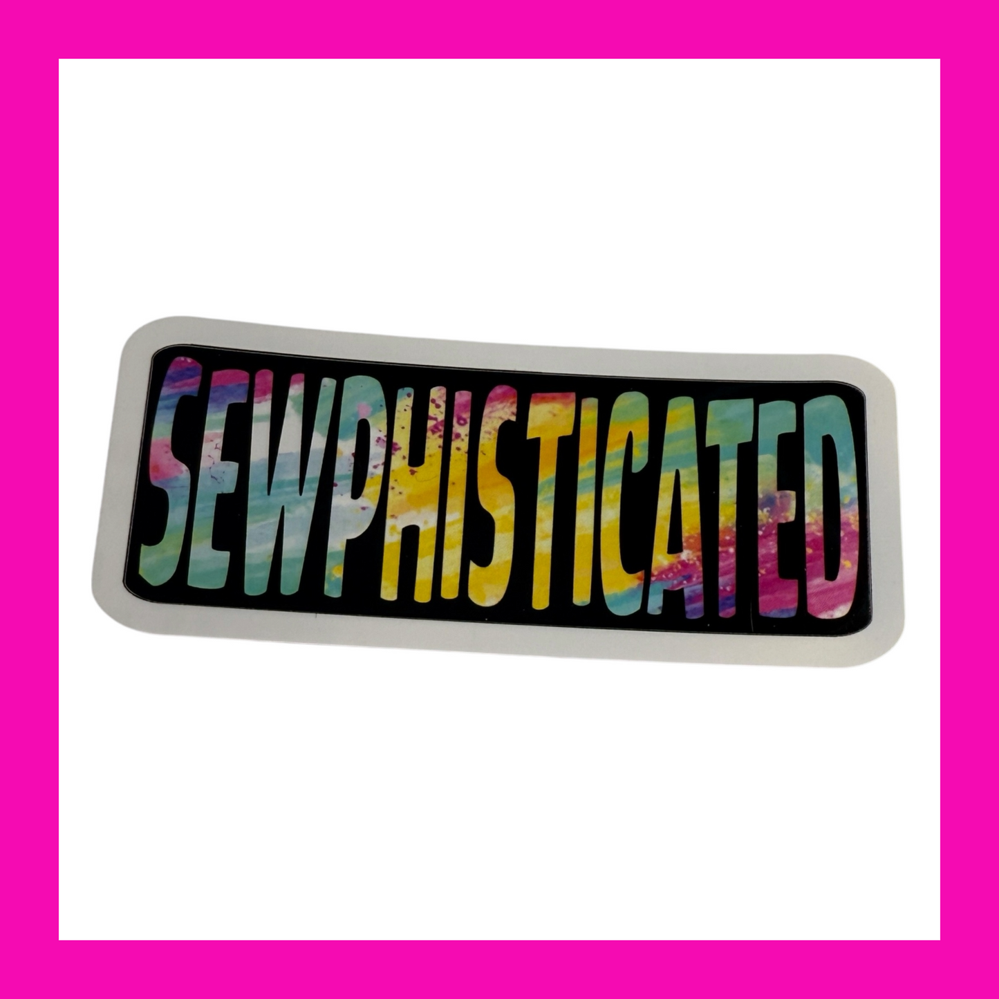 SEWPHISTICATED- FUN EASY PEEL STICKER