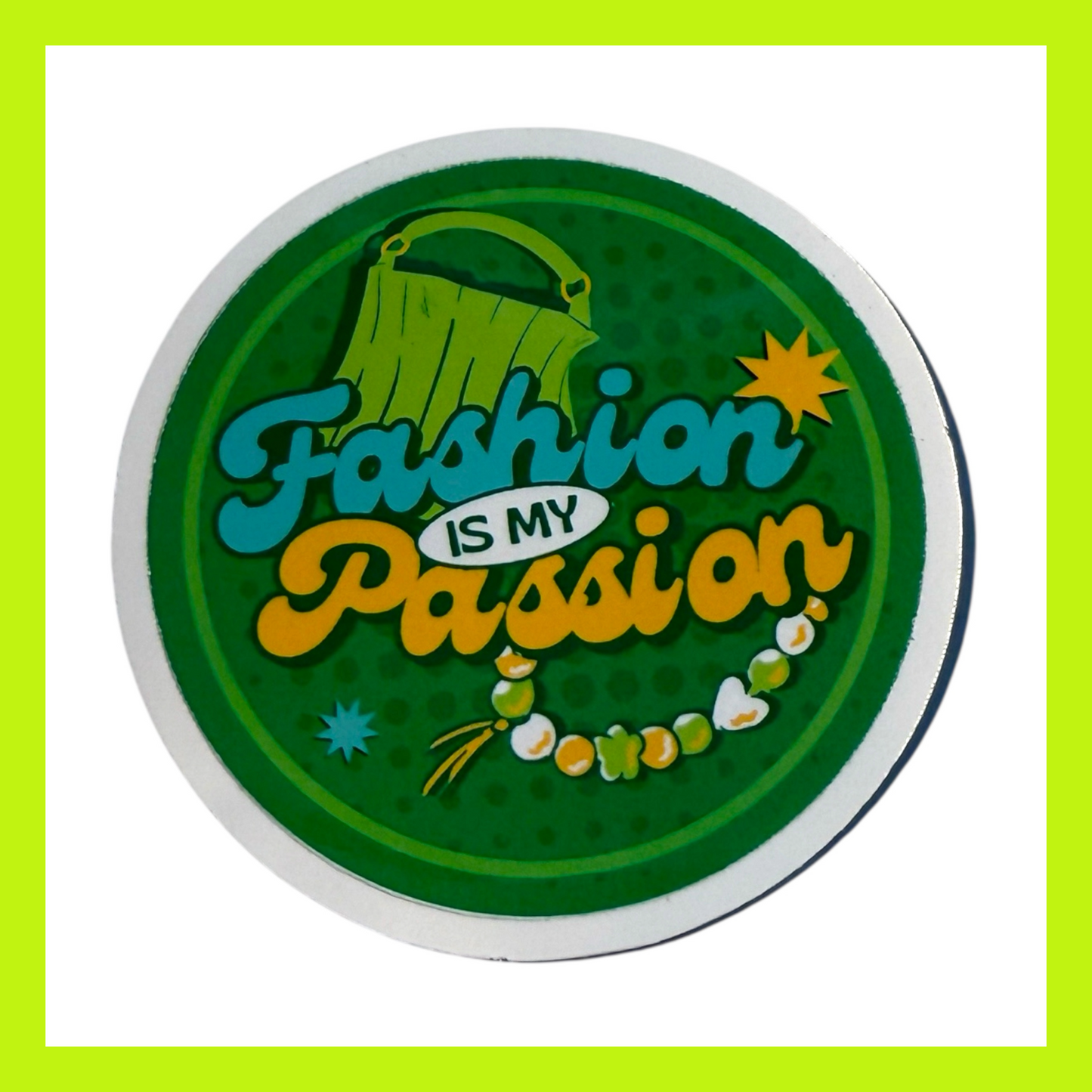 FASHION IS MY PASSION- CIRCLE STICKER