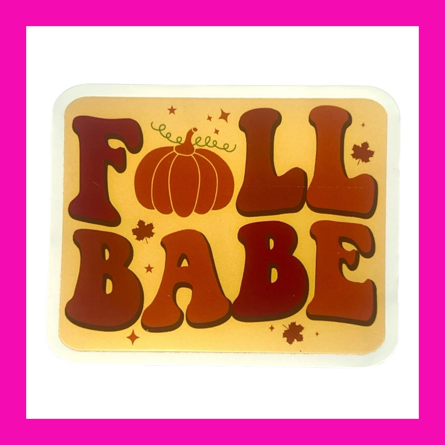 Easy Peel FALL BABE Glossy Sticker