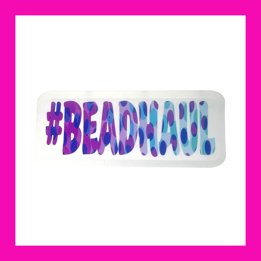 #BEADHAUL Easy Peel Glossy Sticker